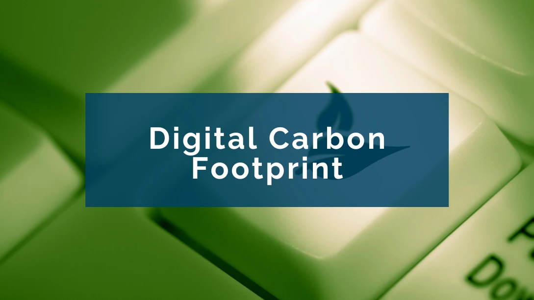 How to reduce your digital carbon footprint? Sustainable communication at work