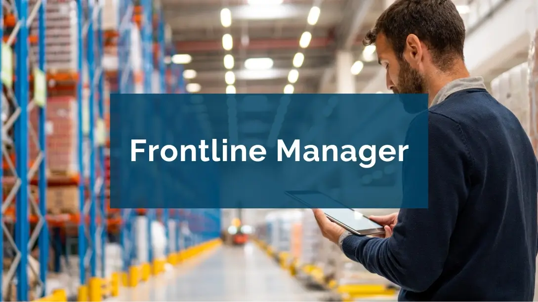 Frontline manager: The Complete Leadership Guide