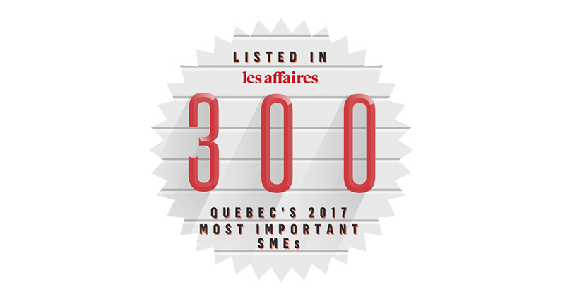 Listed in Les Affaires 300 Quebec's 2017 most important SMEs